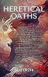 Heretical Oaths by Slifer274