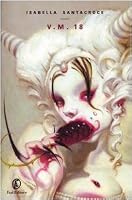 V.M. 18 by Isabella Santacroce