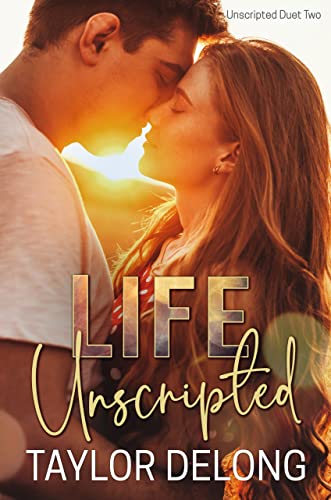 Life Unscripted (Unscripted Duet #2)