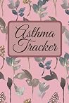 Asthma tracker: Asthma management log|undated asthma symptoms tracker with triggers, peak flow, medication, excercising/workout|asthma log book Asthma tracker: Asthma management log|undated asthma symptoms tracker with triggers, peak flow, medication, excercising/workout|asthma log book