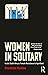 Women in Solitary by Shanthini Naidoo