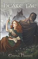 Heart of the Fae (The Otherworld, #1) by Emma Hamm