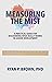 Measuring the Mist: A Practical Guide for Discovering What Really Works in Leader Development