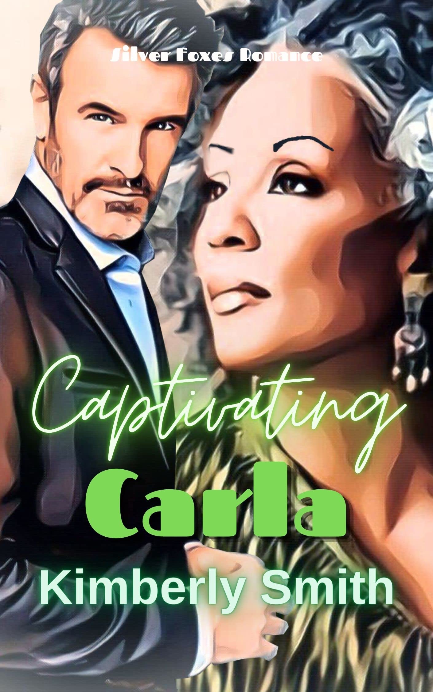 Captivating Carla: Mature Romance Over 50 (A Silver Foxes Romance)