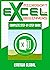 Microsoft Excel For Beginners: Complete Step-by-Step Guide