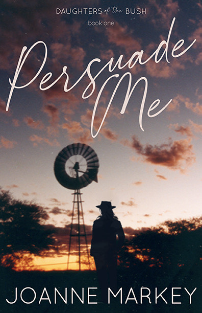 Persuade Me (Daughters of the Bush #1)