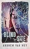 Blind Site: A Min...