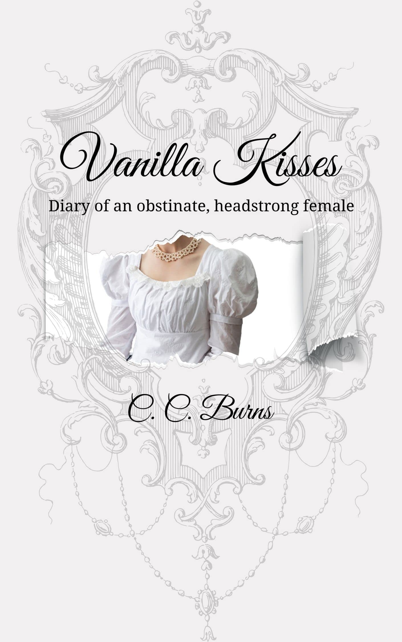 Vanilla Kisses (Diary of an obstinate, headstrong female, #1)
