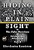 Hiding In Plain Sight: The ...