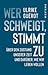 Wer schweigt, stimmt zu by Ulrike Guérot