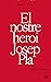 El nostre heroi, Josep Pla