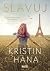 Slavuj by Kristin Hannah