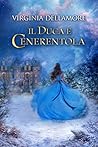 Il duca e Cenerentola by Virginia Dellamore