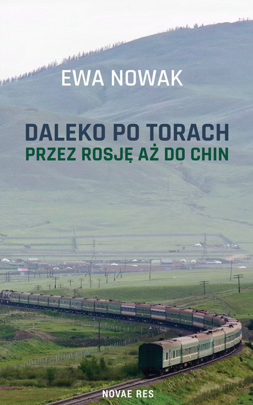 Daleko po torach. Rosja, Mongolia i Chiny (Paperback)