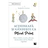 Actioneaza Si Gandeste Ca Micul Print. Liber, Visator, Curios... by Stéphane Garnier