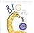 Big and Little: A Book of Animal Opposites