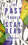 The Past Should Stay Dead (Beechwood Estate #2) The Past Should Stay Dead (Beechwood Estate #2)