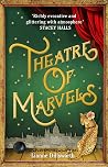 Theatre of Marvels by Lianne Dillsworth