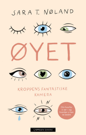 Øyet. Kroppens fantastiske kamera (Hardcover)