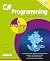 C# Programming in easy steps, 3rd edition: Modern coding with C# 10 and .NET 6. Updated for Visual Studio 2022