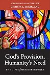 God's Provision, Humanity's Need: The Gift of Our Dependence Book cover for God's Provision, Humanity's Need: The Gift of Our Dependence