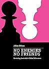 No Enemies, No Friends