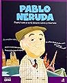 Pablo Neruda (Micii mei eroi)