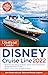 The Unofficial Guide to the Disney Cruise Line 2022 (Unofficial Guides)