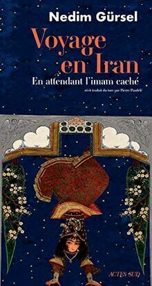 Voyage en Iran. En attendant l'imam caché (Unknown Binding)