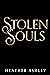 Stolen Souls (Twisted Soul ...