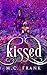 Kissed
