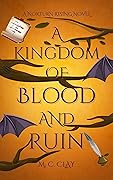 A Kingdom of Blood and Ruin