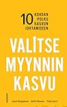 Valitse myynnin kasvu — 10 kohdan polku kasvun johtamiseen by Jussi Karppinen