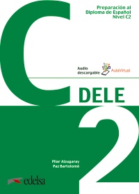 DELE Intermedio C2. Preparacion al Diploma Superior espanol lengua extranjera