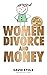 Women, Divorce and Money by David Stolz