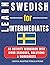 LEARN SWEDISH FOR INTERMEDI...