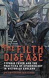 The Filth Disease: Typhoid Fever and the Practices of Epidemiology in Victorian England (Rochester Studies in Medical History, 49)