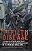 The Filth Disease: Typhoid Fever and the Practices of Epidemiology in Victorian England (Rochester Studies in Medical History, 49)