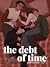 The Debt of Time