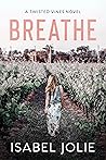 Breathe by Isabel Jolie
