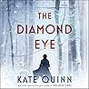 The Diamond Eye by Kate Quinn