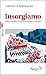 Insorgiamo. Diario collettivo di una lotta operaia (e non solo)
