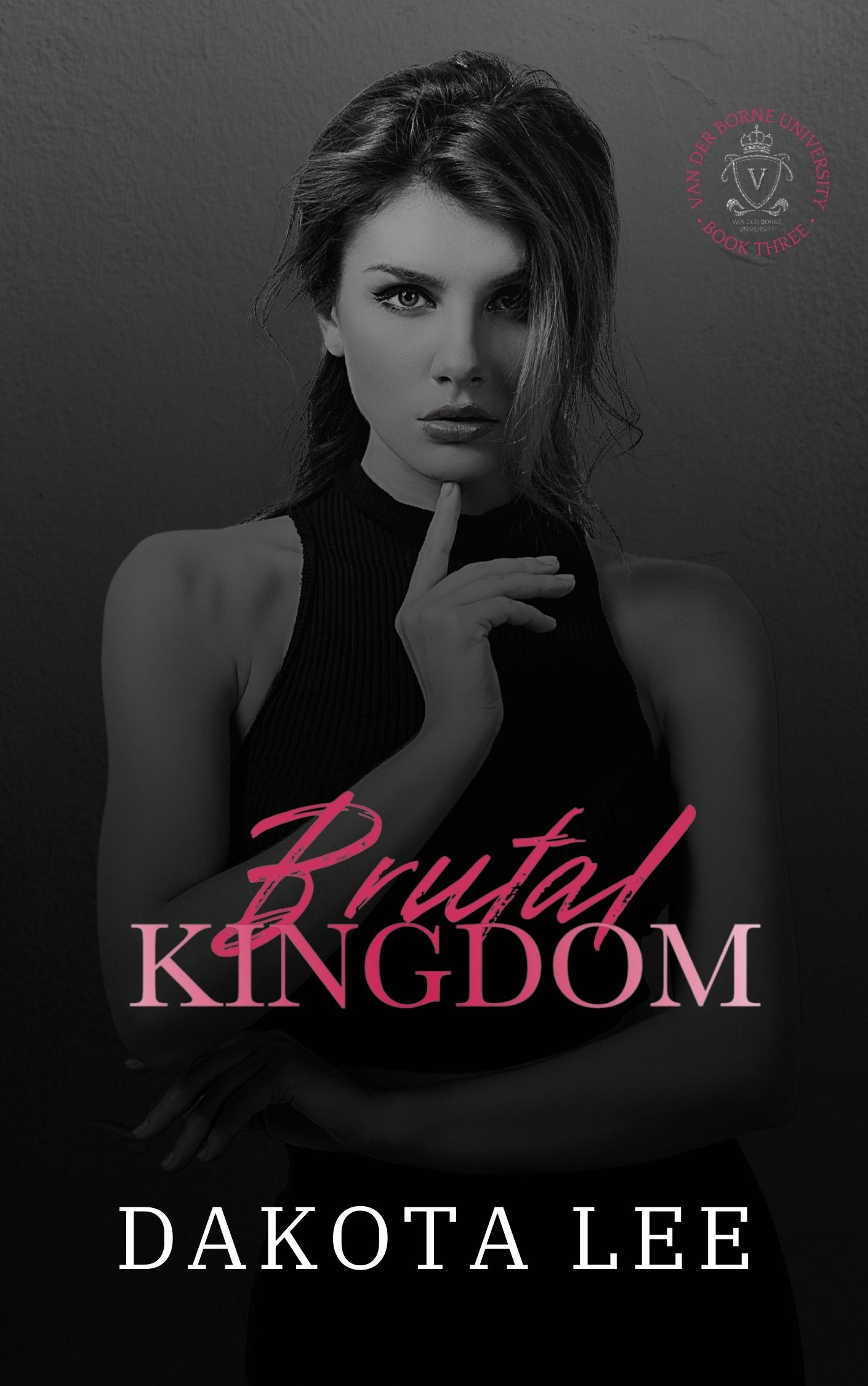 Brutal Kingdom (Van der Borne University #3)