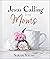 Jesus Calling for Moms, with Full Scriptures: Devotions for Strength, Comfort, and Encouragement (A 50-Day Devotional) (Jesus Calling®)