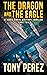 The Dragon and The Eagle: A...