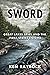 SWORD: Great Lakes Spies and the First Strike Enigma (Ken Raybuck Crime, Spy, Thriller Series: Books 1-3)
