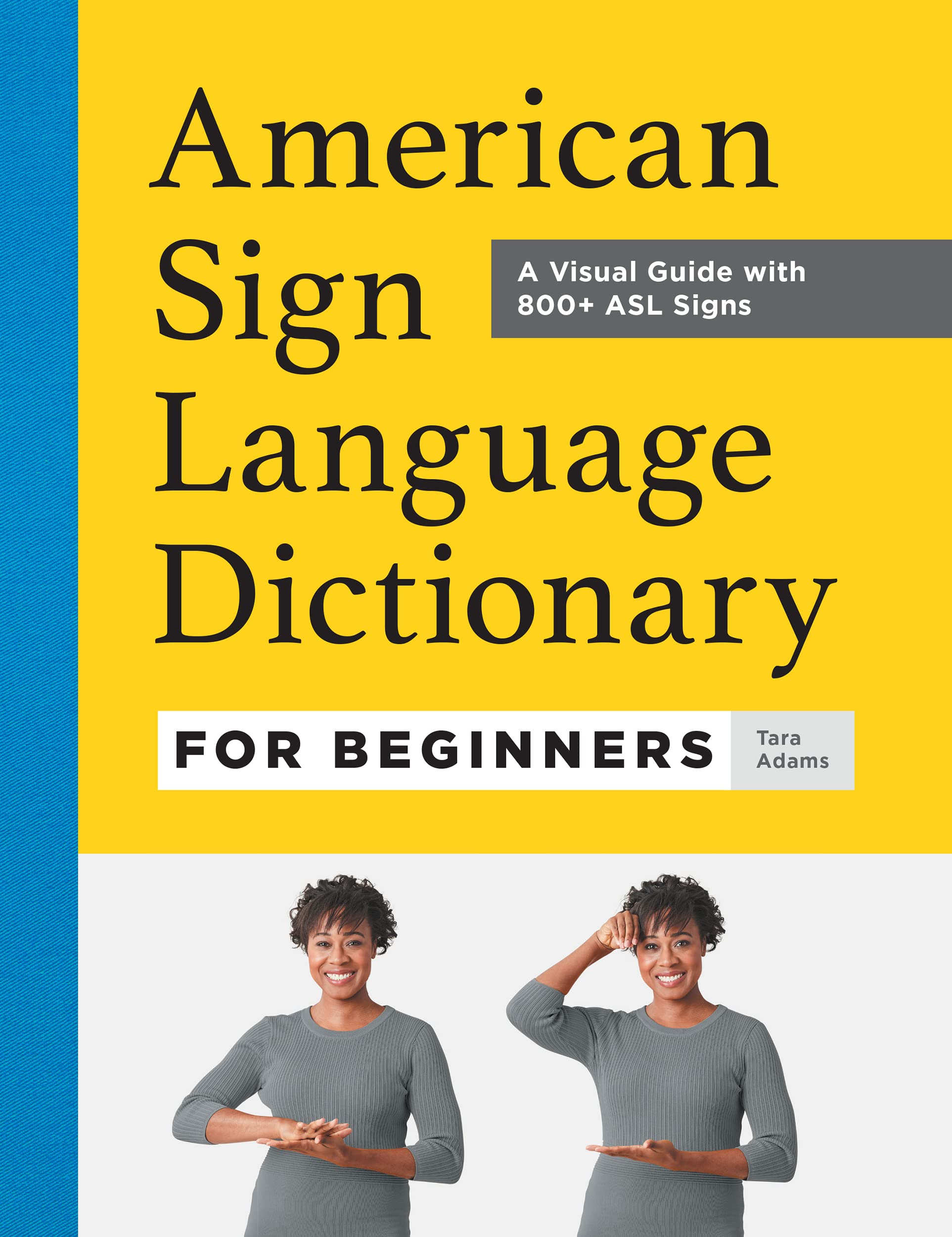 American Sign Language Dictionary for Beginners : A Visual Guide with 800+ ASL Signs (Kindle Edition)