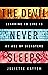 The Devil Never Sleeps: Learning to Live in an Age of Disasters