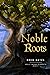 Noble Roots (Spells, Swords, Stealth)
