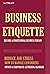 Business Etiquette: Become ...